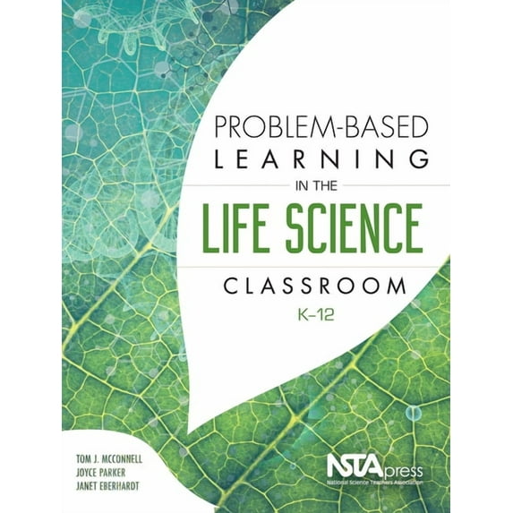 Problem-Based Learning in the Life Science Classroom, K-12, (Paperback)