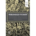 thumbnail image 1 of Pre-Owned Problem-Based Psychiatry [Paperback] Meagher MB BCh BAO DPM MSc MHSc MD PhD MRCPsych., David; O?Connell MB BCh BAO MRCPsych MD MHSc, Henry; McFarland, John; Moloney, Noreen and Leonard, Maeve, 1 of 1