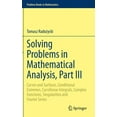 thumbnail image 1 of Problem Books in Mathematics Solving Problems in Mathematical Analysis, Part III: Curves and Surfaces, Conditional Extremes, Curvilinear Integrals, C, (Hardcover), 1 of 1