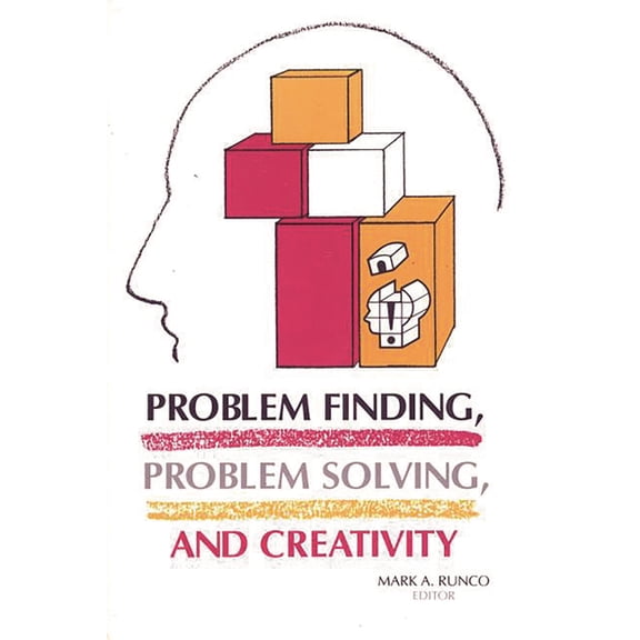Problem Finding, Problem Solving, and Creativity