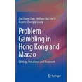thumbnail image 1 of Problem Gambling in Hong Kong and Macao: Etiology, Prevalence and Treatment, (Hardcover), 1 of 1