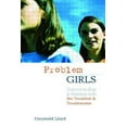 thumbnail image 1 of Pre-Owned Problem Girls : Understanding and Supporting Troubled and Troublesome Girls and Young Women (Paperback) 9780415303149, 1 of 1