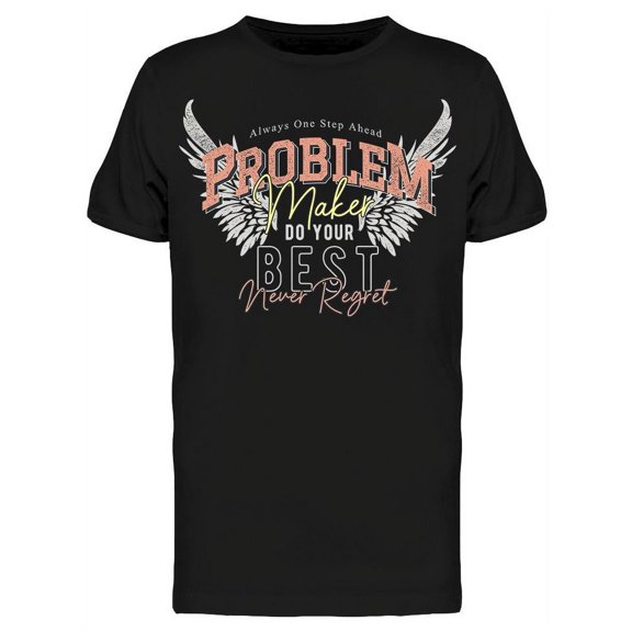 Problem Maker Slogan T-Shirt Men -Image by Shutterstock, Male Small