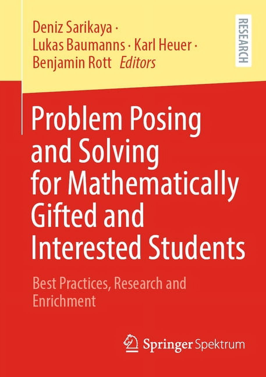 Amazon.com: Mathematical Problem Posing: From Research to Effective  Practice (Research in Mathematics Education): 9781461462576: Singer,  Florence Mihaela, F. Ellerton, Nerida, Cai, Jinfa: Books