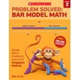 thumbnail image 1 of Problem Solved: Bar Model Math: Grade 2: Tackle Word Problems Using the Singapore Method, (Paperback), 1 of 3