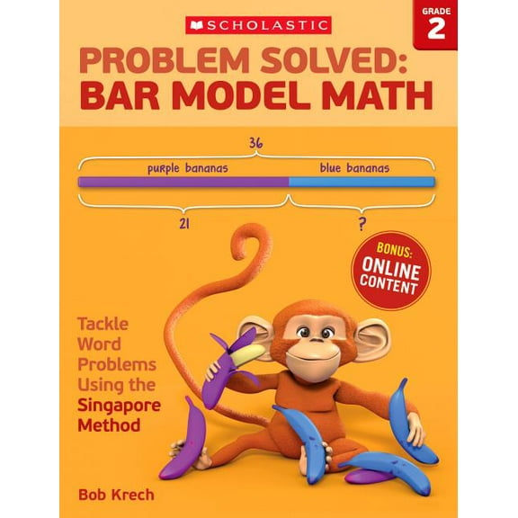 Problem Solved: Bar Model Math: Grade 2: Tackle Word Problems Using the Singapore Method, (Paperback)