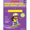 thumbnail image 1 of Problem Solved: Bar Model Math: Grade 4: Tackle Word Problems Using the Singapore Method, (Paperback), 1 of 1