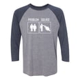 thumbnail image 1 of Problem Solved Unisex 3/4 Sleeve Baseball Raglan Tee, 1 of 2