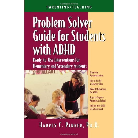 Pre-Owned Problem Solver Guide for Students with ADHD: Ready-To-Use Interventions for Elementary and Secondary Students with Attention Deficit Hyperactivity Dis (Paperback) 1886941297 9781886941298