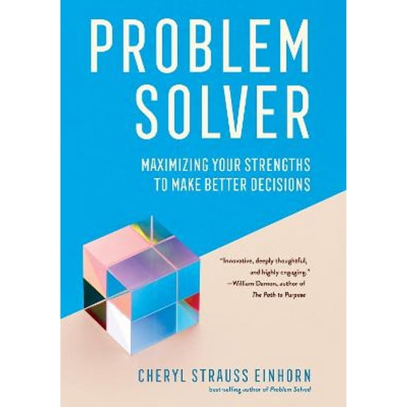 Pre-Owned Problem Solver: Maximizing Your Strengths to Make Better Decisions (Paperback) 1501768034 9781501768033