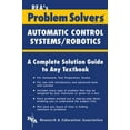 thumbnail image 1 of Pre-Owned Automatic Control Systems / Robotics Problem Solver (Paperback) 0878915427 9780878915422, 1 of 1