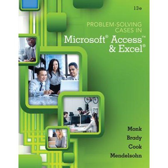 Pre-Owned Problem Solving Cases In Microsoft Access and Excel (Paperback) 1305408721 9781305408722