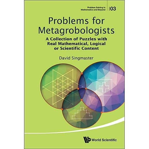 Problem Solving in Mathematics and Beyon Problems for Metagrobologists, Book 3, (Hardcover)