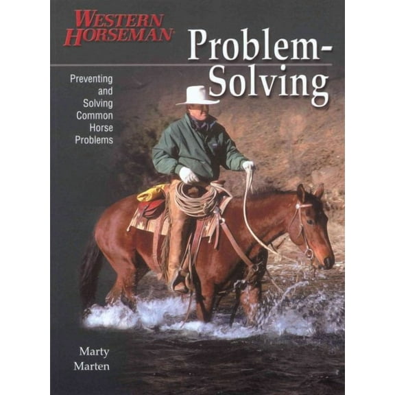 Problem Solving : Preventing And Solving Common Horse Problems (Paperback)