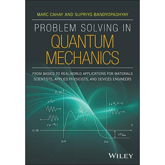 Problem Solving in Quantum Mechanics: From Basics to Real-World Applications for Materials Scientists, Applied Physicist, (Paperback)