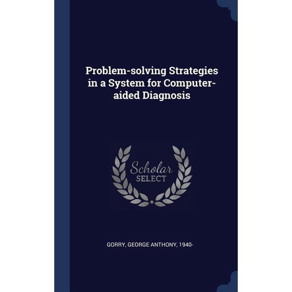 Problem-Solving Strategies In A System For Computer-Aided Diagnosis