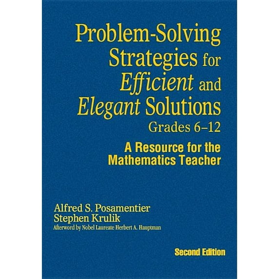 Problem-Solving Strategies for Efficient and Elegant Solutions, Grades 6-12: A Resource for the Mathematics Teacher, (Hardcover)