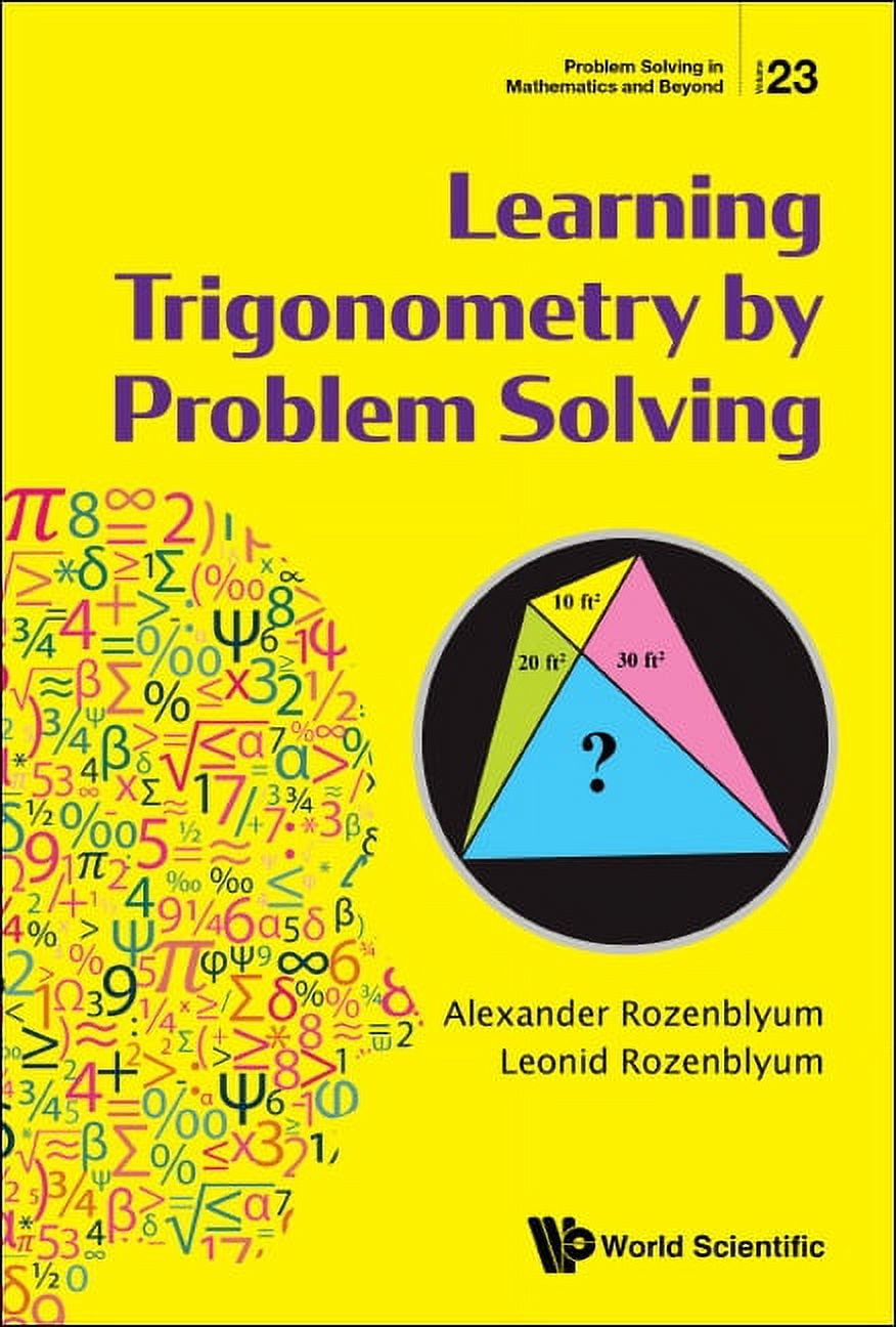 ALEXANDER ROZENBLYUM; LEONID ROZENBLYUM Problem Solving in Mathematics and Beyon Learning Trigonometry by Problem Solving, Book 23, (Hardcover)