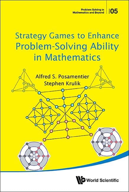 Problem Solving in Mathematics and Beyon Strategy Games to Enhance ...
