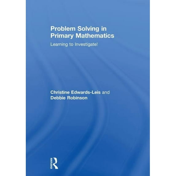 Problem Solving in Primary Mathematics: Learning to Investigate!, (Hardcover)