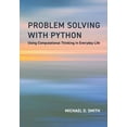 thumbnail image 1 of Problem Solving with Python: Using Computational Thinking in Everyday Life, (Paperback), 1 of 1