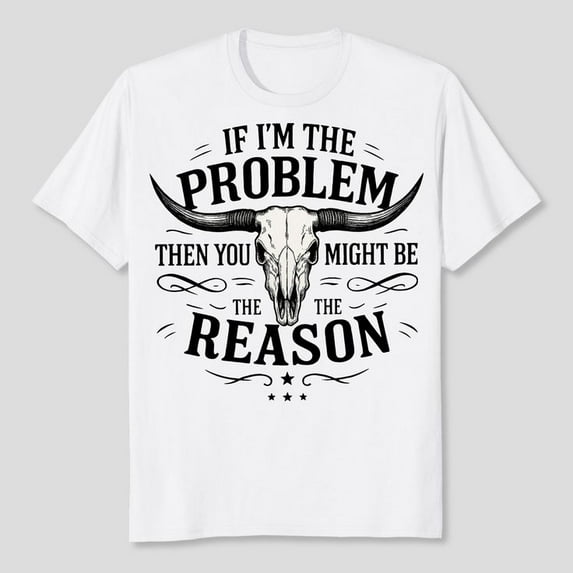 If I'm The Problem Then You Might Be The Reason Western Retro Concert Shirt, Country Music Concert Tee, Men's and Women's Graphic Tee 100% Cotton by TBun, Full Sizes S-5XL