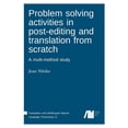 thumbnail image 1 of Problem solving activities in post-editing and translation from scratch (Hardcover), 1 of 1
