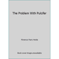 thumbnail image 1 of Pre-Owned The Problem With Pulcifer (Paperback) 0688115705 9780688115708, 1 of 1