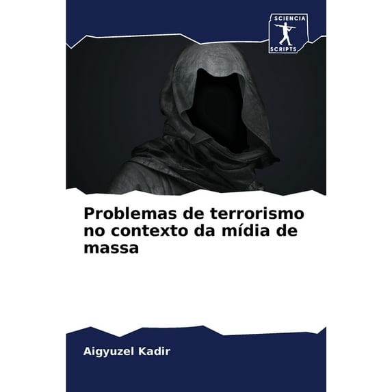 Problemas de terrorismo no contexto da mídia de massa (Paperback)