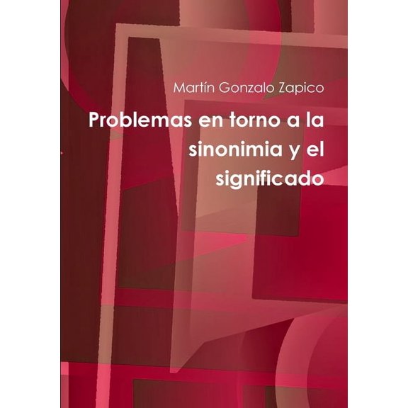 Problemas en torno a la sinonimia y el significado, (Paperback)