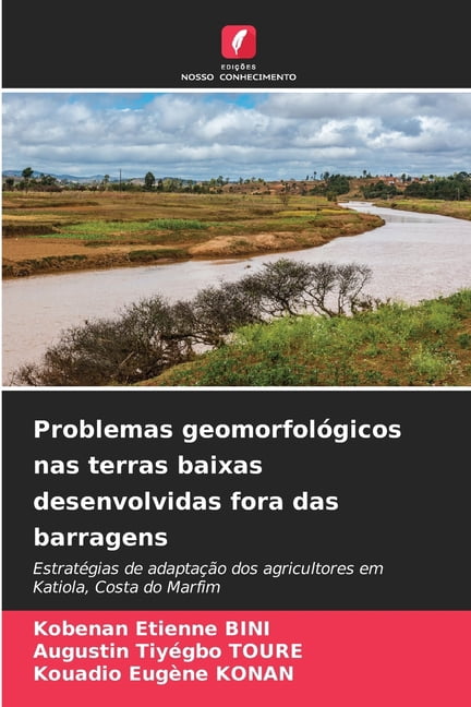 Problemas geomorfolÃ³gicos nas terras baixas desenvolvidas fora das barragens, (Paperback)