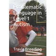 thumbnail image 1 of Problematic Language in Level 1 Autism (Paperback), 1 of 1