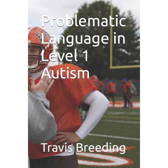 Problematic Language in Level 1 Autism (Paperback)