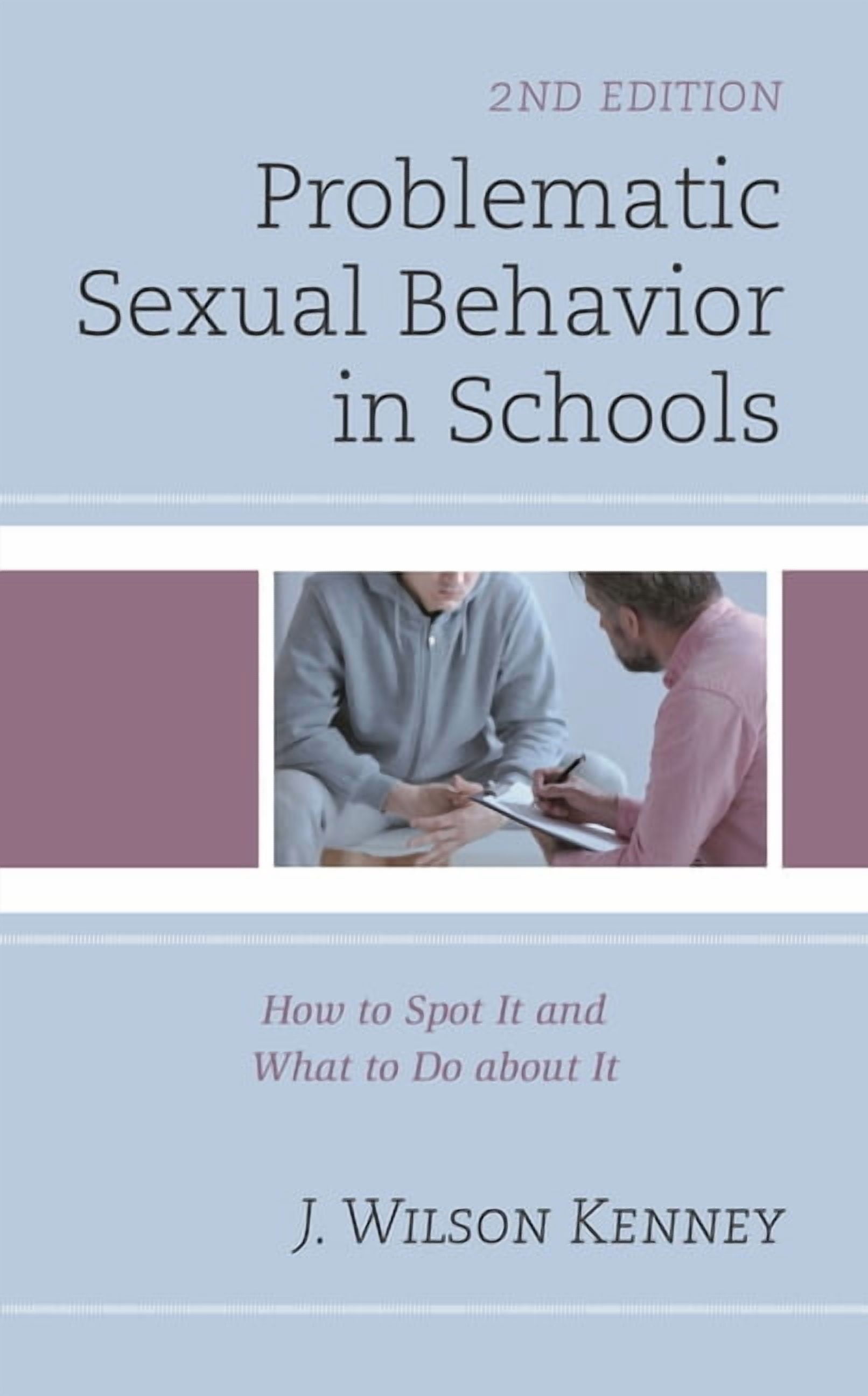 Problematic Sexual Behavior Problematic Sexual Behavior in Schools : How to Spot It and What to Do ...