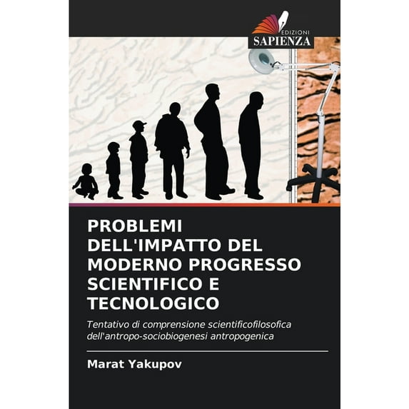 Problemi Dell'impatto del Moderno Progresso Scientifico E Tecnologico (Paperback)