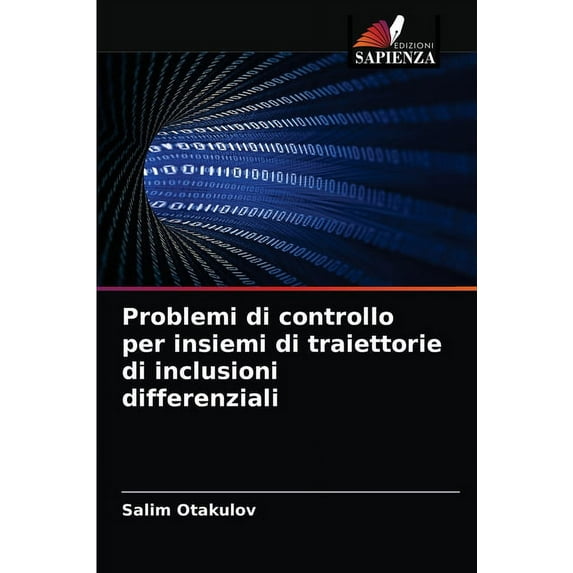 Problemi di controllo per insiemi di traiettorie di inclusioni differenziali (Paperback)
