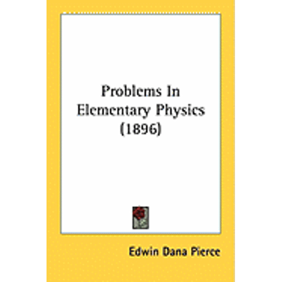 Problems In Elementary Physics (1896) (Paperback)