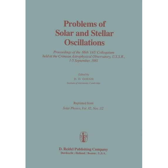 Problems of Solar and Stellar Oscillations: Proceedings of the 66th Iau Colloquium Held at the Crimean Astrophysical Obs, (Paperback)
