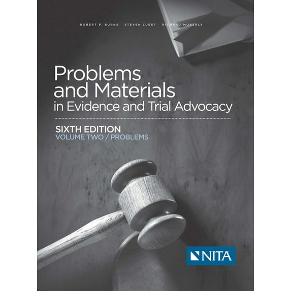 Problems and Materials in Evidence and Trial Advocacy : Problems