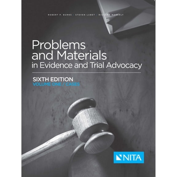 Pre-Owned Problems and Materials in Evidence and Trial Advocacy: Sixth Edition Volume One/Cases (NITA)