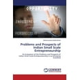 thumbnail image 1 of Problems and Prospects of Indian Small Scale Entrepreneurship (Paperback), 1 of 1
