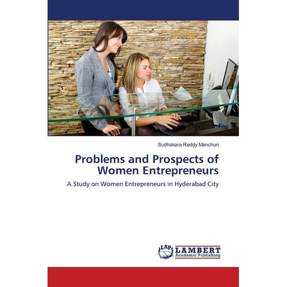 Problems and Prospects of Women Entrepreneurs (Paperback)
