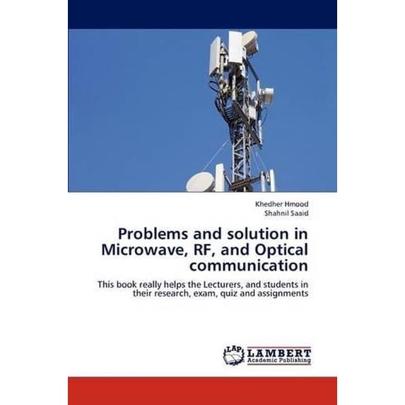 Problems and Solution in Microwave, RF, and Optical Communication