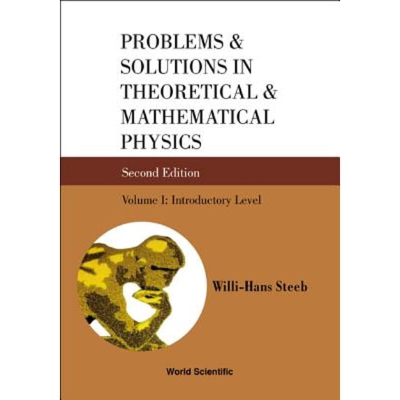 Pre-Owned Problems and Solutions in Theoretical and Mathematical Physics - Volume I: Introductory (Paperback 9789812389893) by Willi-Hans Steeb