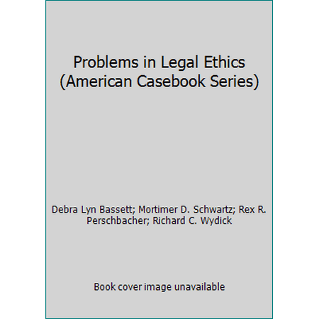Pre-Owned Problems in Legal Ethics (American Casebook Series) (Paperback) 1634592239 9781634592239
