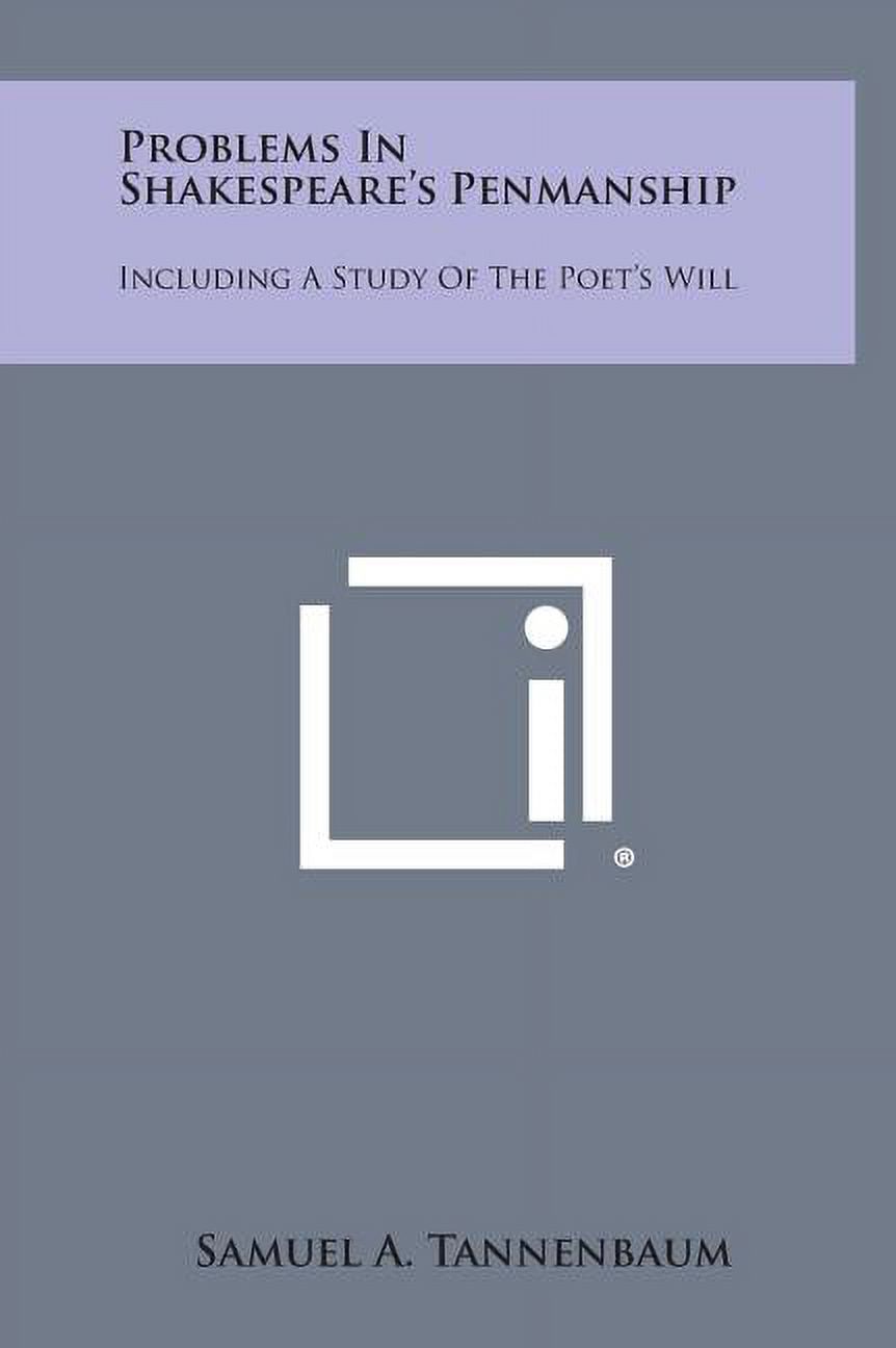 Problems in Shakespeare's Penmanship: Including a Study of the Poet's Will, (Hardcover)