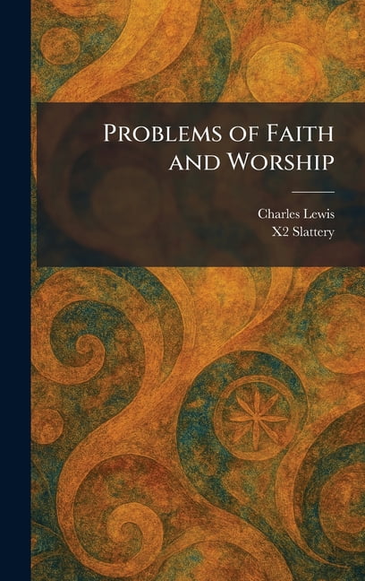 Problems of Faith and Worship, (Hardcover)