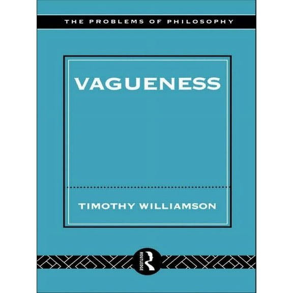 Problems of Philosophy Vagueness, (Paperback)
