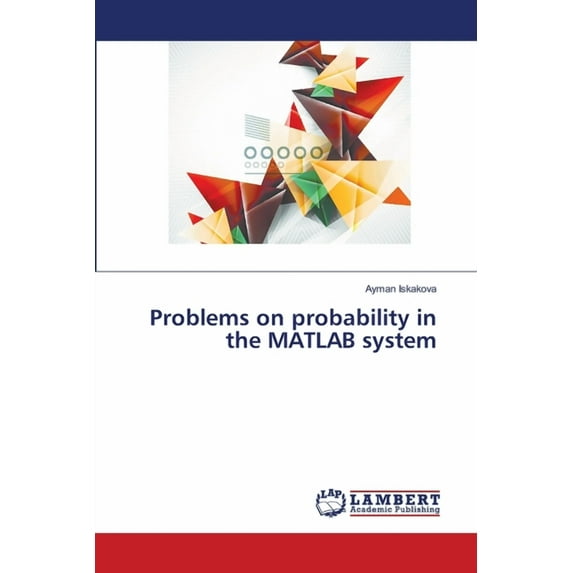 Problems on probability in the MATLAB system (Paperback)
