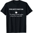 thumbnail image 1 of Procaffeinating Funny Coffee Addict Joke Caffeine Lover Gag T-ShirtMen and women, Black T-shirt, size: Extra large, 1 of 4